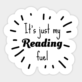 It's Just My Reading Fuel Coffee Or Tea Mug Design Sticker